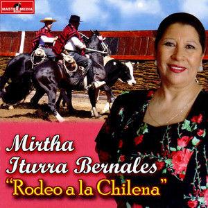MIRTHA ITURRA: Rodeo a la Chilena