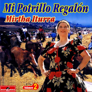 MIRTHA ITURRA: Mi Potrillo Regalón