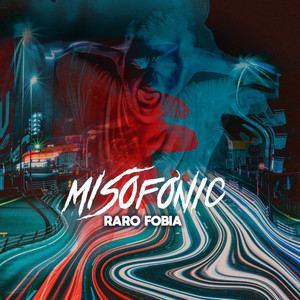 MISOFONIC: Raro Fobia