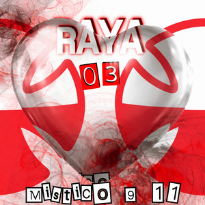 MISTICO 911: Raya 03