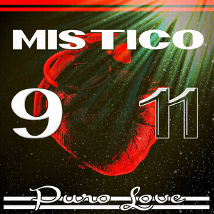 MISTICO 911: Puro Love