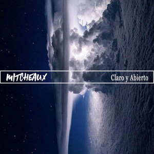 MITCHEAUX: Claro y Abierto