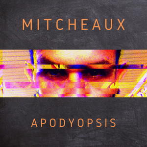 MITCHEAUX: Apodyopsis