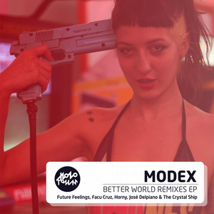 MODEX: Better World Remixes