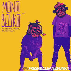 MONO BELIKO: Fresh&Clean&Funky