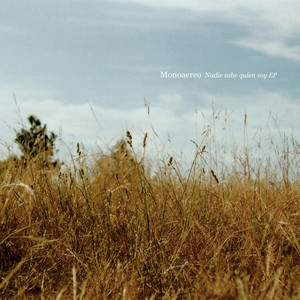 MONOAEREO: Nadie Sabe Quién Soy