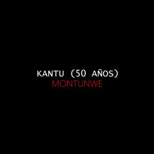 MONTUNWE: Kantú (50 Años) [Acústico]