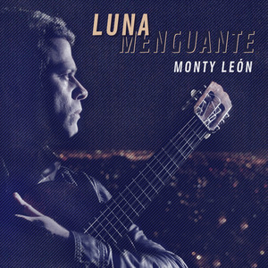 MONTY LEON: Luna Menguante