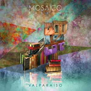 MOSAICO FUSION: Valparaíso