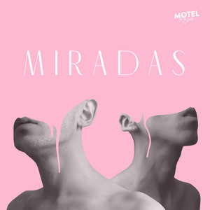 MOTEL ROSA: Miradas