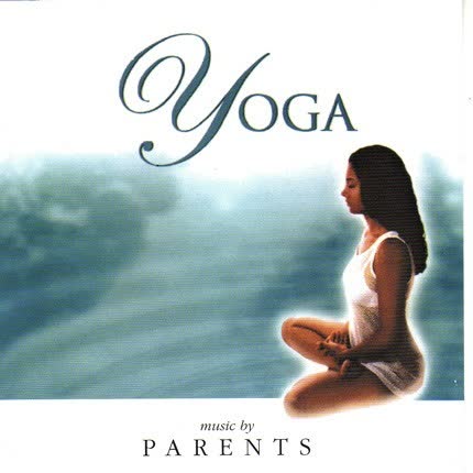 MUSIC BY PARENTS: Yoga