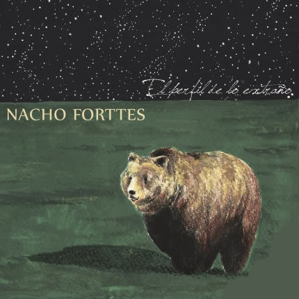 NACHO FORTTES: El Perfil de lo Extraño