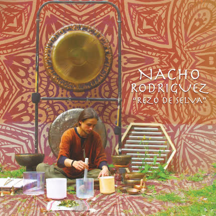 NACHO RODRIGUEZ: Rezo de Selva