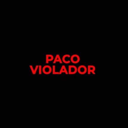 NADIA GRANADA: Paco Violador