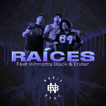 NADIEBEAT: Raices