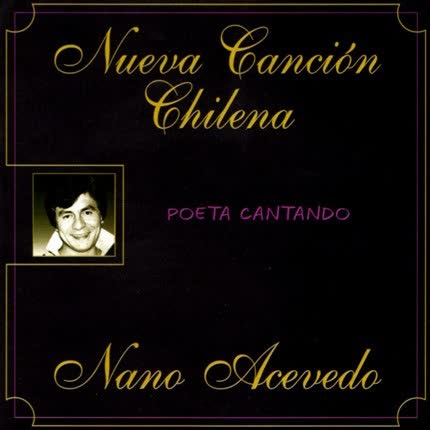NANO ACEVEDO: Poeta Cantando