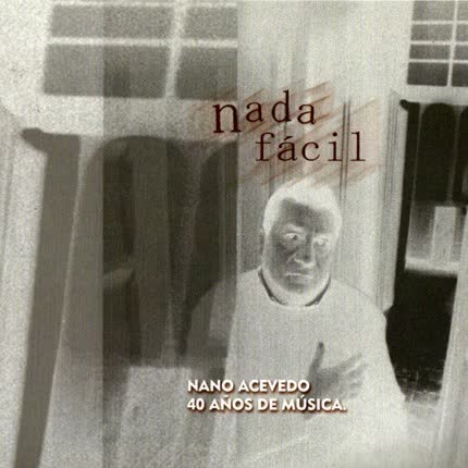 NANO ACEVEDO: Nada Facil