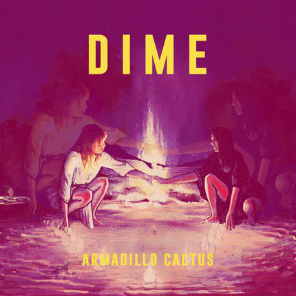 ARMADILLO CACTUS: Dime