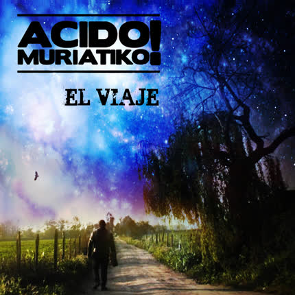 ACIDO MURIATIKO: El Viaje