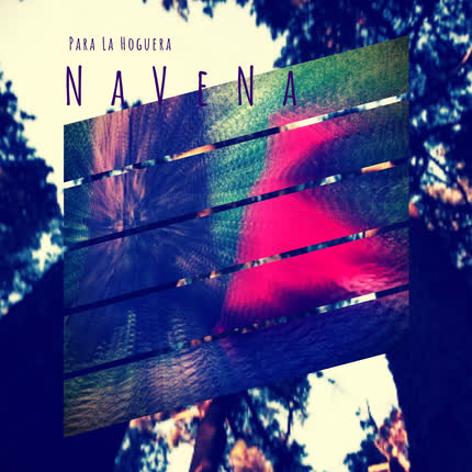 NAVENA: Para La Hoguera