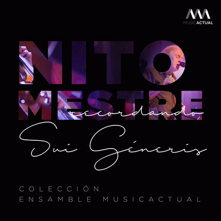 NITO MESTRE, SEBASTIAN ERRAZURIZ & ENSAMBLE MUSICACTUAL: Recordando Sui Géneris: Colección Ensamble MusicActual <br>(Versión de Cámara) » class=»wp -image-70762 size-full»/></figure><div class=
