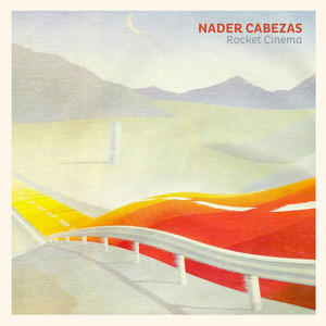 NADER CABEZAS: Rocket Cinema
