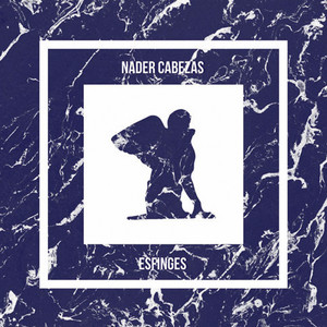 NADER CABEZAS: Esfinges