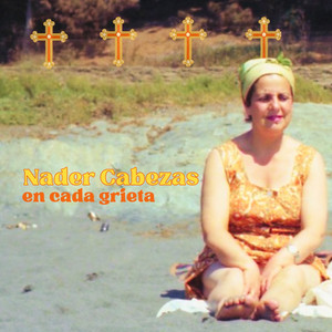 NADER CABEZAS: En Cada Grieta