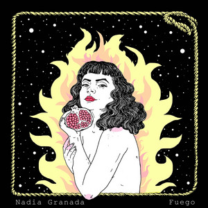 NADIA GRANADA: Fuego