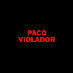 NADIA GRANADA: Paco Violador