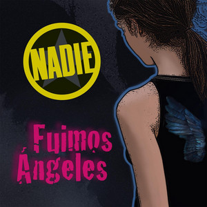 NADIE: Fuimos Angeles