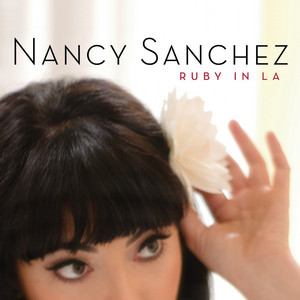 NANCY SANCHEZ: Ruby in La