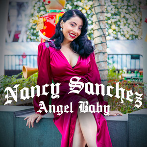 NANCY SANCHEZ: Angel Baby