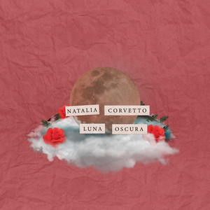 NATALIA CORVETTO: Luna Oscura