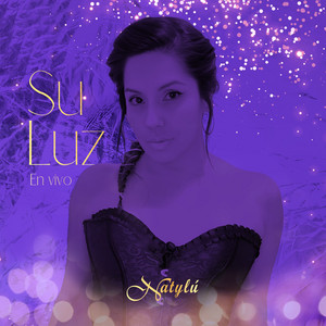 NATYLU: Su Luz (En Vivo)