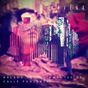 NAVENA: Balada De Los Amantes De Calle Poniente