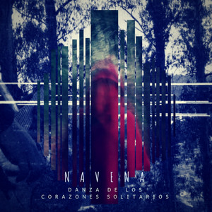 NAVENA: Danza De Los Corazones Solitarios