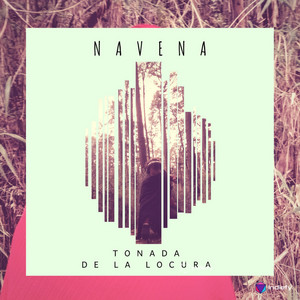 NAVENA: Tonada De La Locura