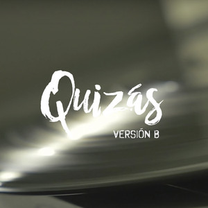 NAVEZ: Quizás (Versión B)