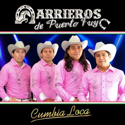 ARRIEROS DE PUERTO FUY: Cumbia Loca