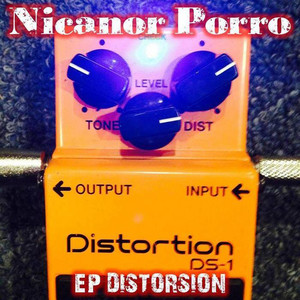 NICANOR PORRO: EP Distorsión