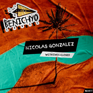NICOLAS GONZALEZ: With Eyes Closed