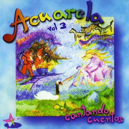 ACUARELA: Vol. 3 (Cantando cuentos)