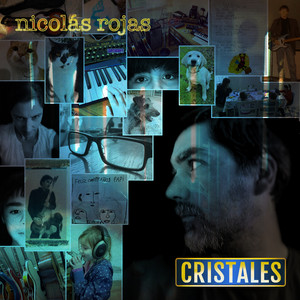 NICOLAS ROJAS: Cristales