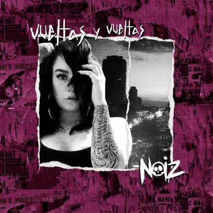 NOIZ: Vueltas y Vueltas