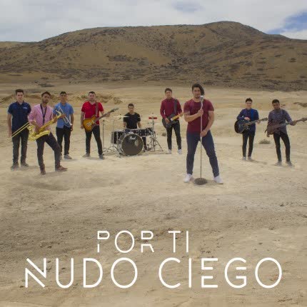 NUDO CIEGO: Por Tí