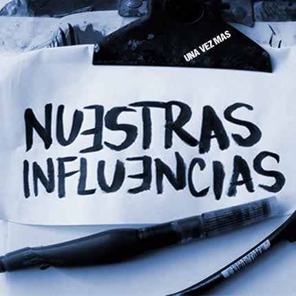 NUESTRAS INFLUENCIAS: Una Vez Más