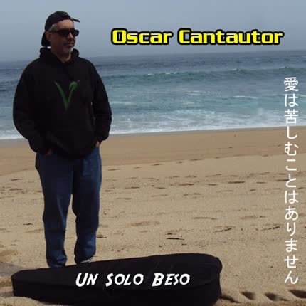 OSCAR CANTAUTOR: Un solo beso