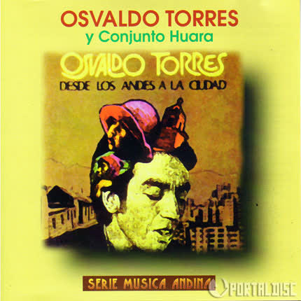 OSVALDO TORRES: Desde Los Andes a la ciudad