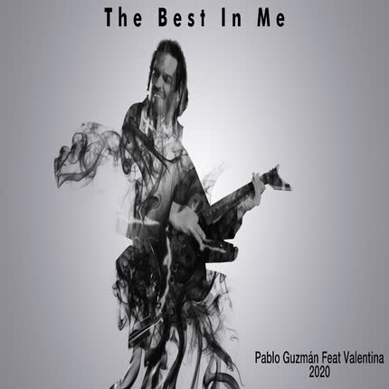 PABLO GUZMAN: The Best In Me